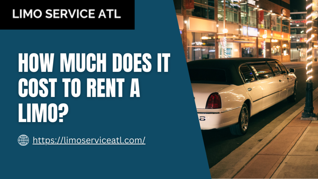How Much Does It Cost to Rent a Limo?